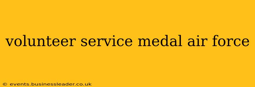 volunteer service medal air force