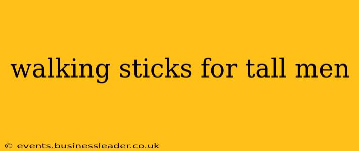 walking sticks for tall men