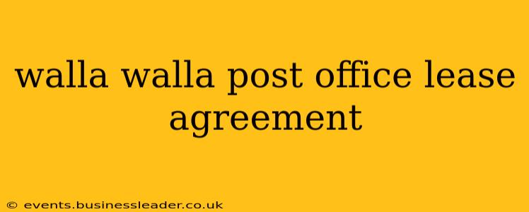 walla walla post office lease agreement