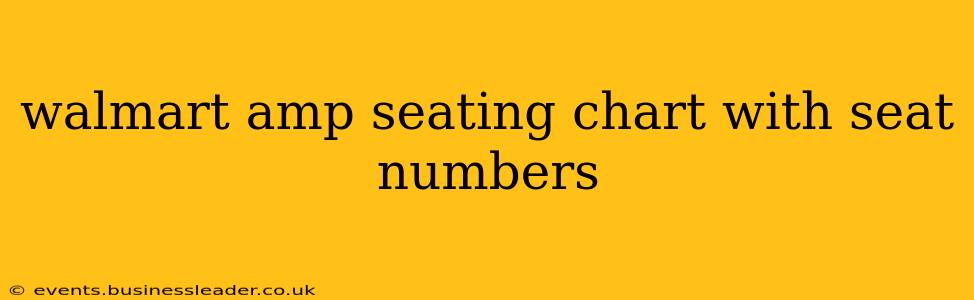 walmart amp seating chart with seat numbers