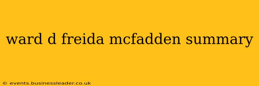 ward d freida mcfadden summary