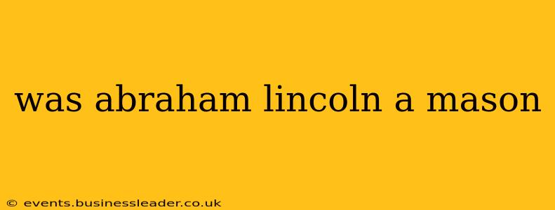 was abraham lincoln a mason