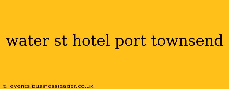 water st hotel port townsend