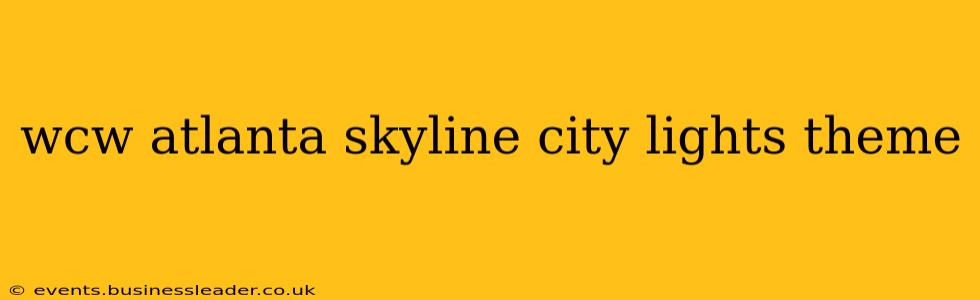 wcw atlanta skyline city lights theme