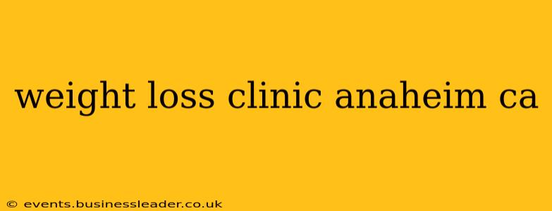 weight loss clinic anaheim ca