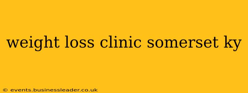 weight loss clinic somerset ky