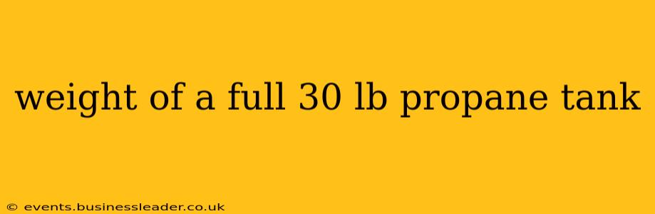 weight of a full 30 lb propane tank