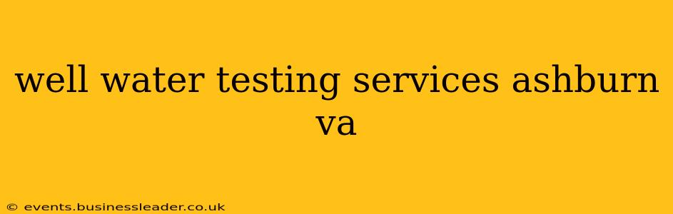 well water testing services ashburn va