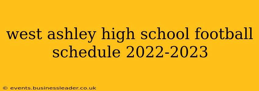 west ashley high school football schedule 2022-2023