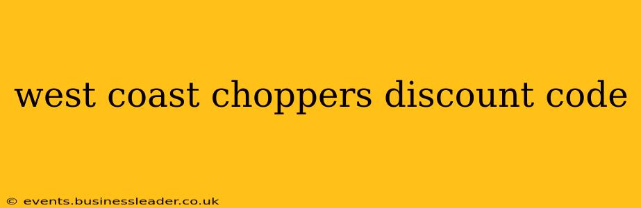 west coast choppers discount code