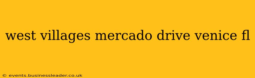 west villages mercado drive venice fl