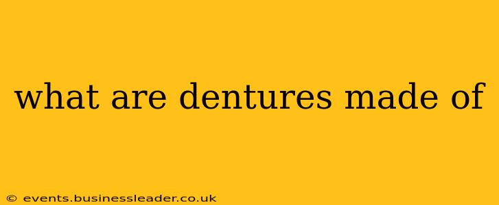 what are dentures made of