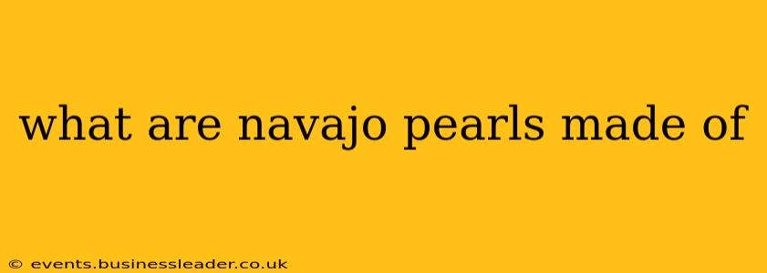 what are navajo pearls made of