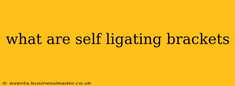 what are self ligating brackets
