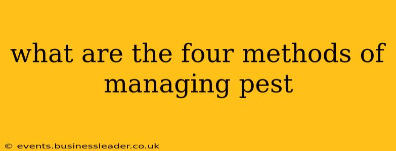 what are the four methods of managing pest
