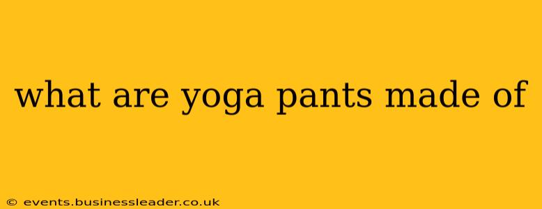 what are yoga pants made of
