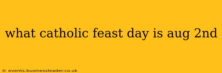 what catholic feast day is aug 2nd