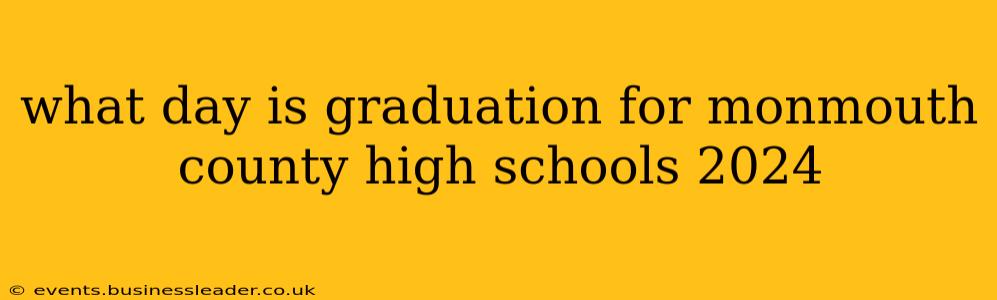 what day is graduation for monmouth county high schools 2024