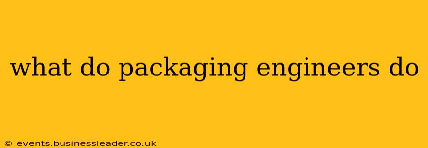 what do packaging engineers do