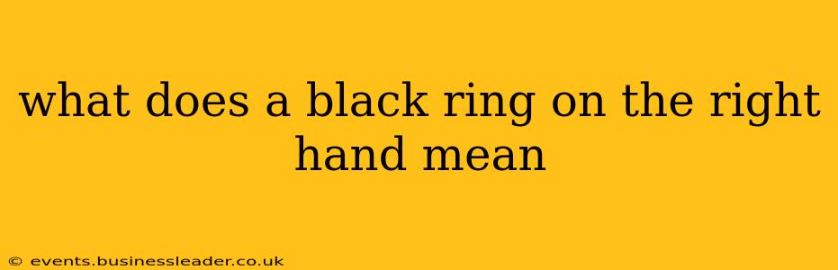what does a black ring on the right hand mean