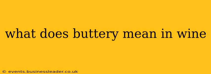 what does buttery mean in wine