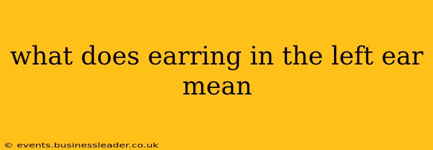 what does earring in the left ear mean