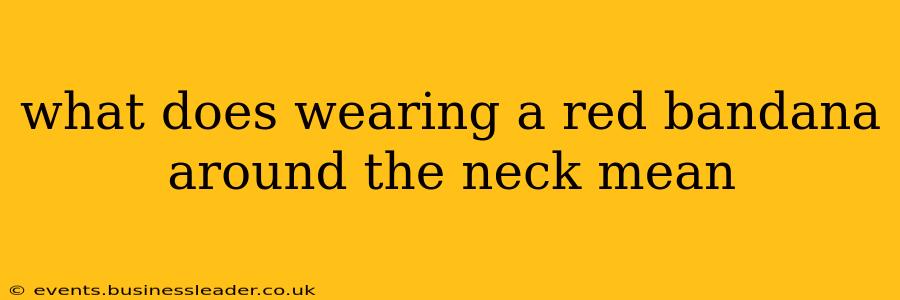what does wearing a red bandana around the neck mean