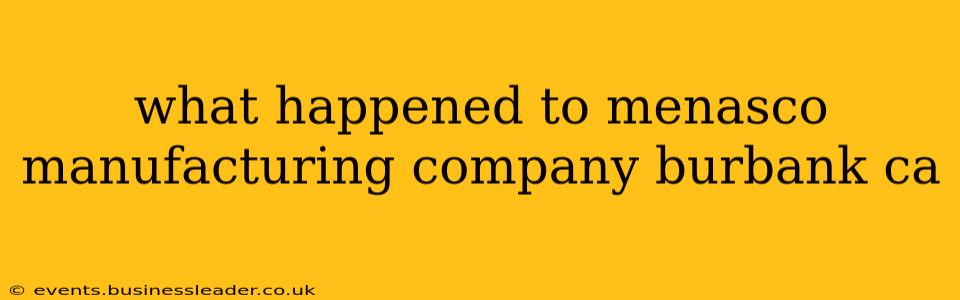 what happened to menasco manufacturing company burbank ca