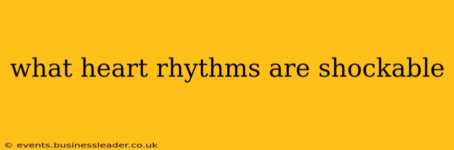 what heart rhythms are shockable