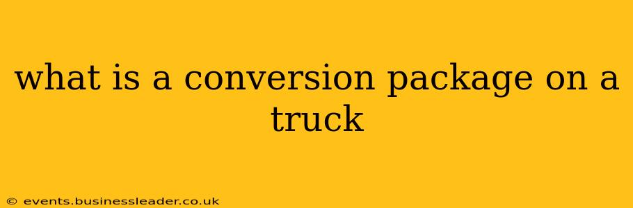 what is a conversion package on a truck