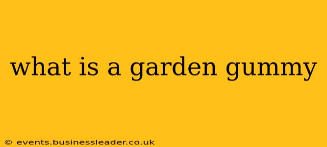 what is a garden gummy