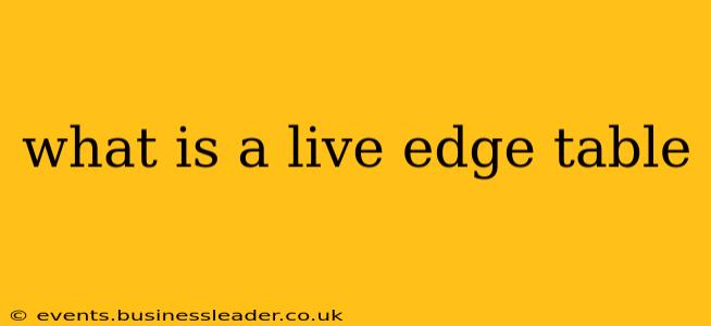what is a live edge table