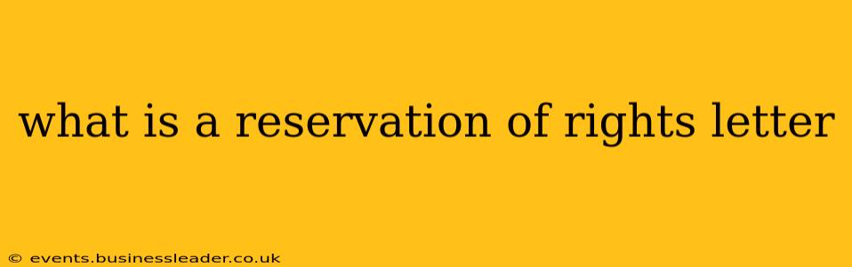 what is a reservation of rights letter
