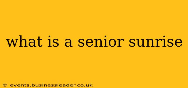 what is a senior sunrise