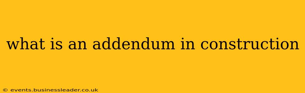 what is an addendum in construction
