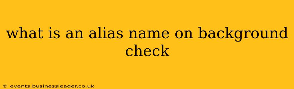 what is an alias name on background check