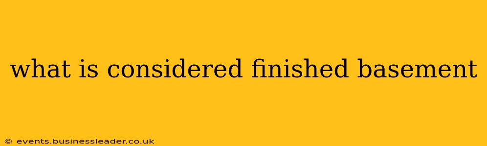 what is considered finished basement