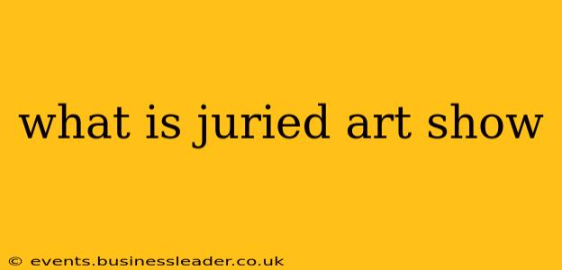 what is juried art show