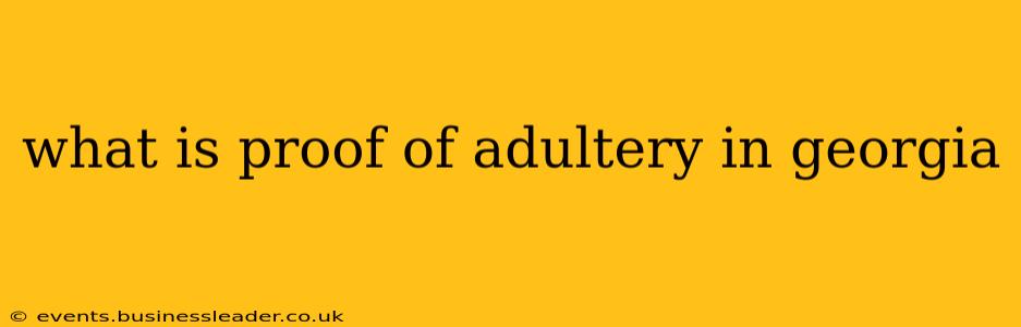what is proof of adultery in georgia