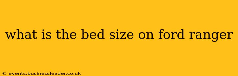 what is the bed size on ford ranger