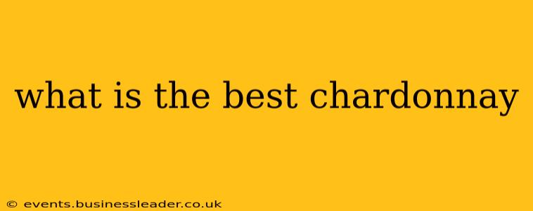 what is the best chardonnay