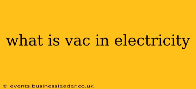 what is vac in electricity