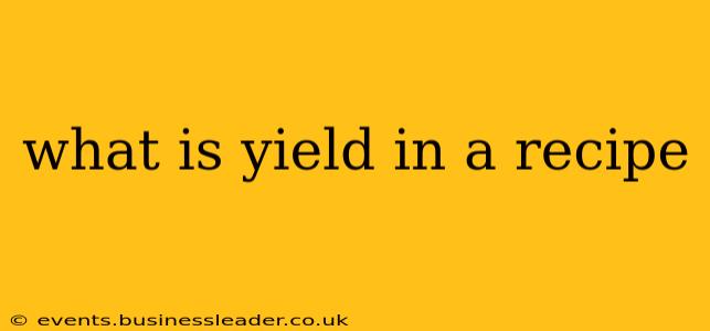 what is yield in a recipe
