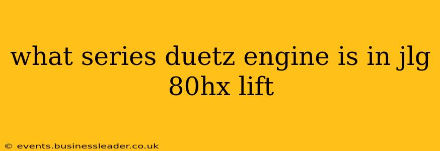 what series duetz engine is in jlg 80hx lift