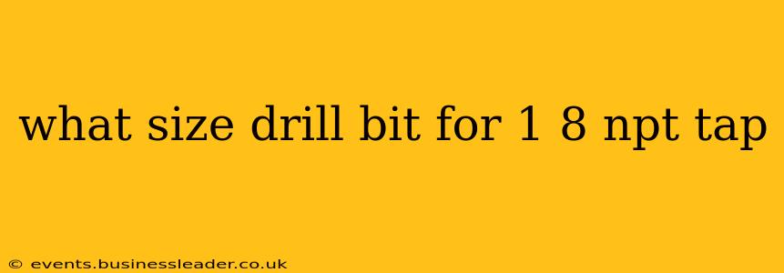 what size drill bit for 1 8 npt tap