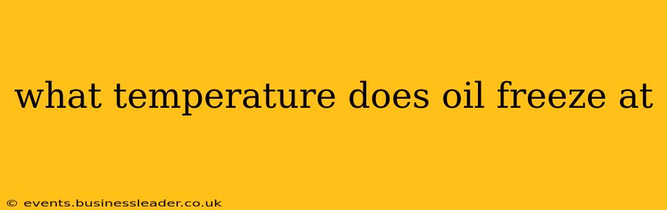 what temperature does oil freeze at