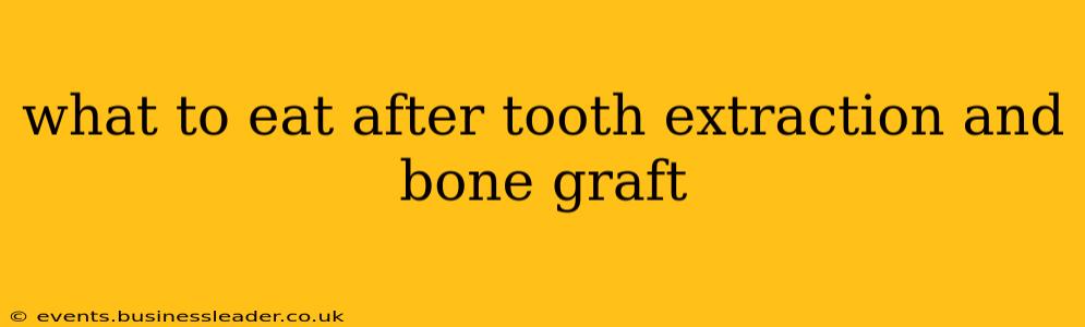 what to eat after tooth extraction and bone graft