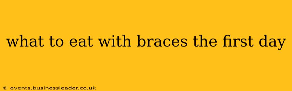 what to eat with braces the first day