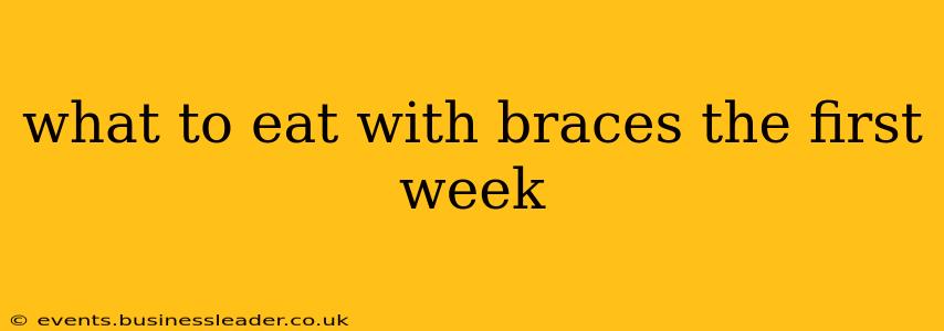 what to eat with braces the first week