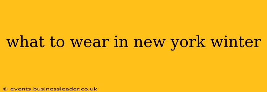 what to wear in new york winter